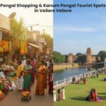 Pongal Shopping and Kanum Pongal Tourist Spots in Vellore
