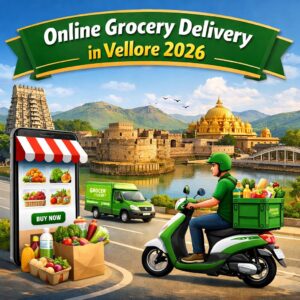Online Grocery Delivery Options Available in Vellore
