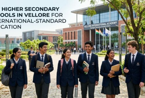 Top Higher Secondary Schools in Vellore for International-Standard Education