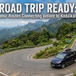Road Trip Ready Scenic Routes Connecting Vellore to Kodaikanal